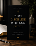 7 Day Discipline With God | Week 1